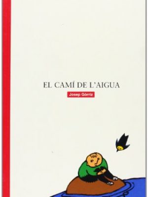 El camí de l'aigua (grumets) (catalan edition)