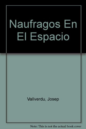 Naufragos en el espacio (spanish edition)