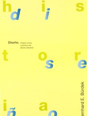 9788425216190_diseno-historia-teoria-y-practica-del-diseno-industrial-gg-diseno-spanish-edition_front-3.jpg Diseño. historia, teoría y práctica del diseño industrial (gg diseño) (spanish edition)