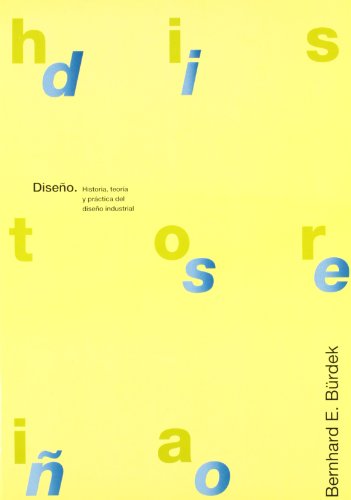 Diseño. historia, teoría y práctica del diseño industrial (gg diseño) (spanish edition)