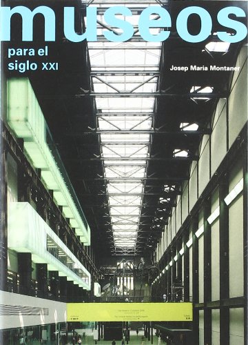 Museos para el siglo xxi (spanish edition)