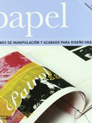 9788425222658_papel-opciones-de-manipulacion-y-acabado-para-diseno-grafico-spanish-edition_front-3.jpg Papel: opciones de manipulación y acabado para diseño gráfico (spanish edition)