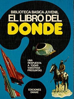 9788425305139_el-libro-del-donde-una-respuesta-a-todas-vuestras-preguntas_front-1.jpg El libro del donde (una respuesta a todas vuestras preguntas)
