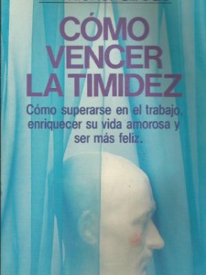 Como vencer la timidez (spanish and english edition)