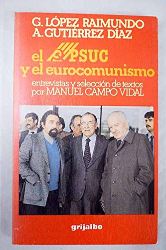 El psuc y el eurocomunismo (colección 80) (spanish edition)
