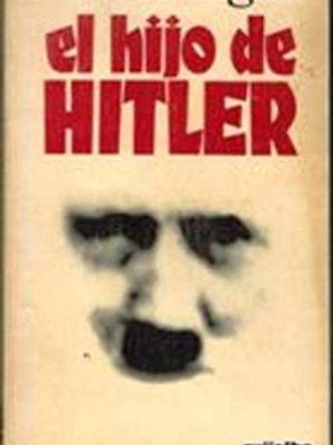 El hijo de hitler (edibolsillo grijalbo paperback) (spanish edition)