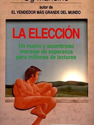 9788425317637_la-eleccion_front-1.jpg La elección.