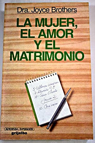 La mujer, el amor, y el matrimonio/what every woman ought to know about love and marriage