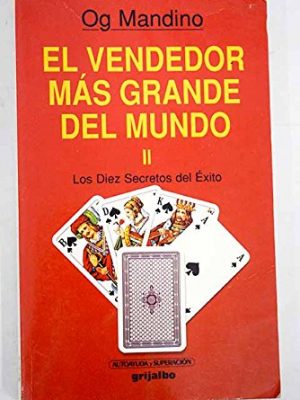 El vendedor más grande del mundo ii: los diez secretos del éxito