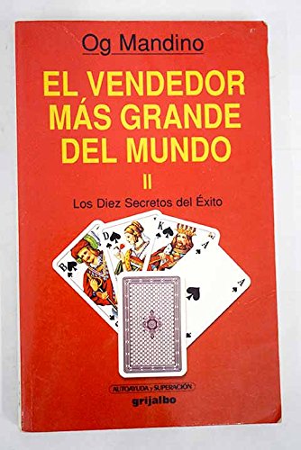 El vendedor más grande del mundo ii: los diez secretos del éxito