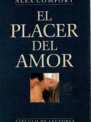 Placer del amor, el (spanish edition)