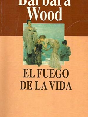9788425325090_el-fuego-de-la-vida-novela-traduccion-de-ma-antonia-menini_front-1.jpg El fuego de la vida. novela. traducción de mª antonia menini.