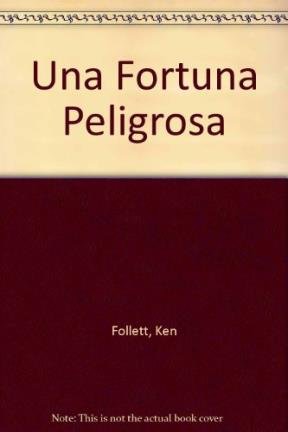 Una fortuna peligrosa (spanish edition)