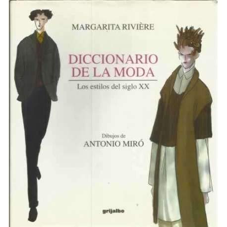 Diccionario de la moda: los estilos del siglo xx (spanish edition)
