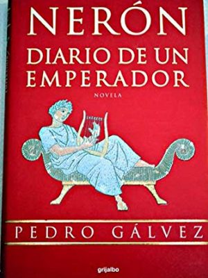 Neron - diario de un emperador (spanish edition)
