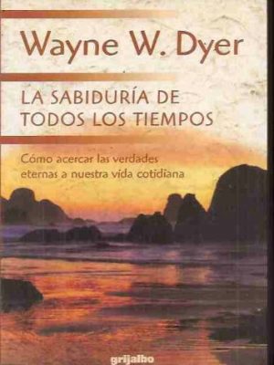 La sabiduria de todos los tiempos (spanish edition)