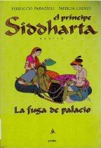 El príncipe siddharta.la fuga de palacio (spanish edition)