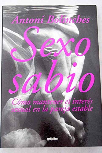 Sexo sabio como mantener el interes sexual en la pareja estable