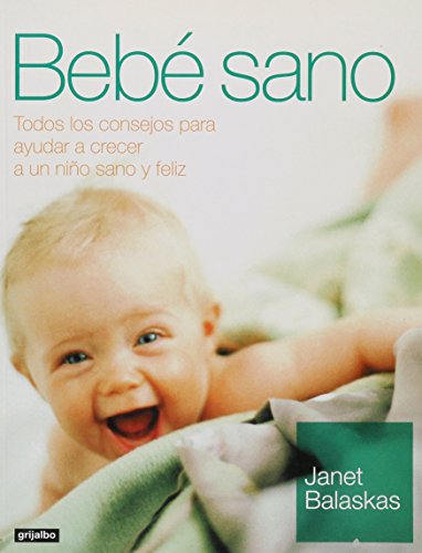 Bebe sano / healthy baby (embarazo,b) (spanish edition)