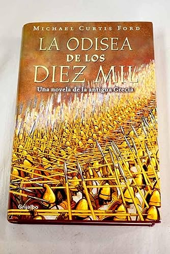 9788425337215_la-odisea-de-los-diez-mil-the-ten-thousand-novela-his-spanish-edition_front-1.jpg La odisea de los diez mil / the ten thousand (novela his) (spanish edition)