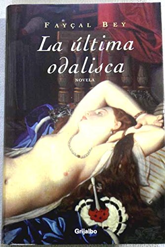 9788425337529_la-ultima-odalisca-the-last-odalisque-novela-his-spanish-edition_front-1.jpg La ultima odalisca / the last odalisque (novela his) (spanish edition)