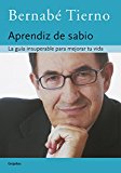 Aprendiz de sabio: una guía perfecta para mejorar tu vida (divulgación) (spanish edition)
