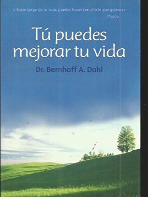 Tu puedes mejorar tu vida