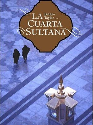 9788425340949_la-cuarta-sultana-the-fourth-sultana-spanish-edition_front-1.jpg La cuarta sultana / the fourth sultana (spanish edition)
