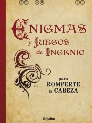 Enigmas y juegos de ingenio para romperte la cabeza