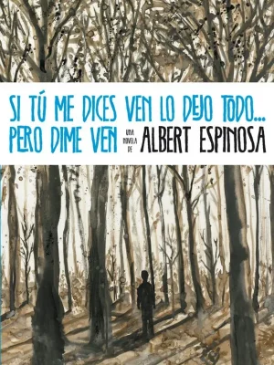 Si tú me dices ven lo dejo todo... pero dime ven