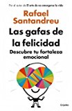 Las gafas de la felicidad: descubre tu fortaleza emocional (divulgación) (spanish edition)