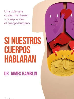 Si nuestros cuerpos hablaran
