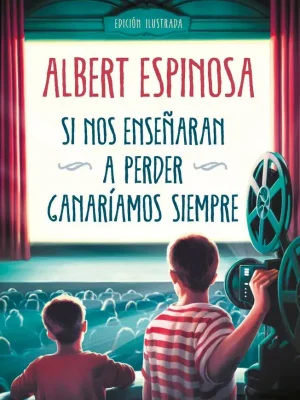 Si nos enseñaran a perder, ganaríamos siempre