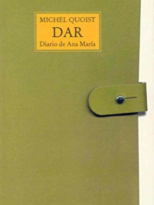 Dar: diario de ana maría (spanish edition)