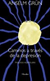 Caminos a través de la depresión: impulsos espirituales (spanish edition)