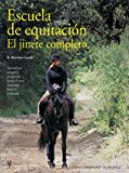 Escuela de equitación. el jinete completo (spanish edition)