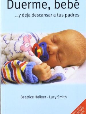 Duerme, bebé (spanish edition)