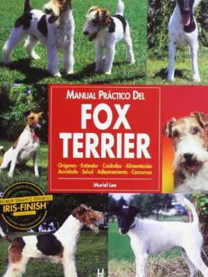 Manual práctico del fox terrier (spanish edition)