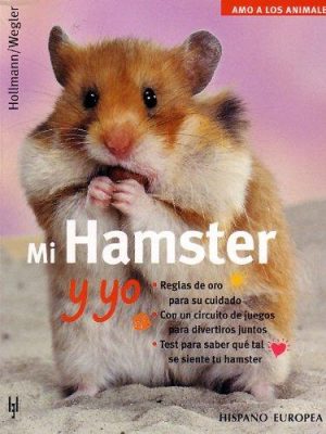 Mi hamster y yo (amo a los animales) (spanish edition)