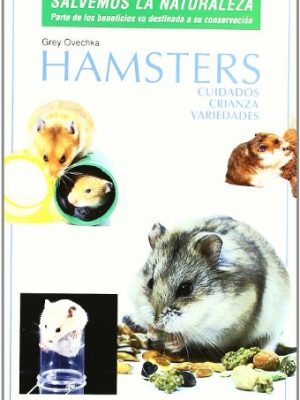 9788425609749_hamsters-cuidados-crianza-variedades-salnatu-_front-1.jpg Hamsters cuidados crianza variedades sal.natu. *