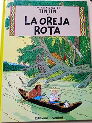 La oreja rota (cartoné) (adventures of tintin) (spanish edition)