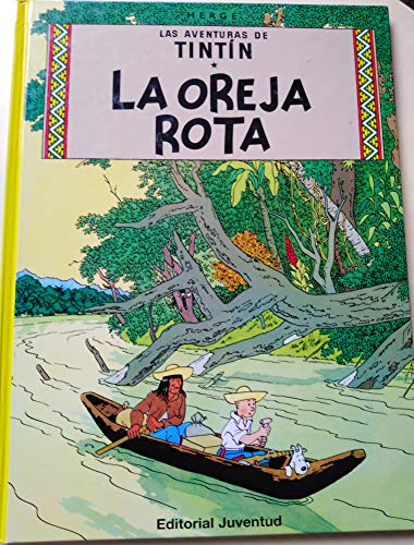 La oreja rota (cartoné) (adventures of tintin) (spanish edition)
