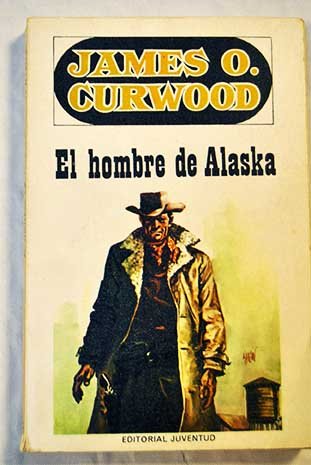 El hombre de alaska. novela.