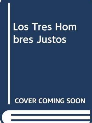 9788426127983_los-tres-hombres-justos-spanish-edition_front-1.jpg Los tres hombres justos (spanish edition)