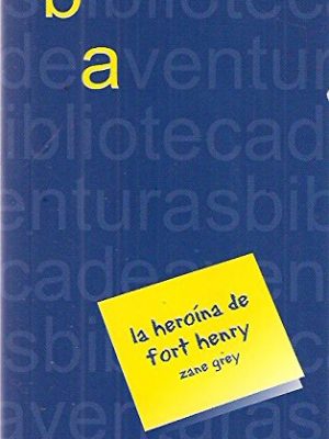 9788426128690_la-heroina-de-fort-henry_front-2.jpg La heroina de fort henry