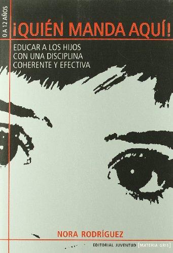 Quien manda aquií (spanish edition)