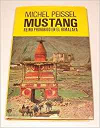 Mustang - reino prohibido en el himalaya (spanish edition)