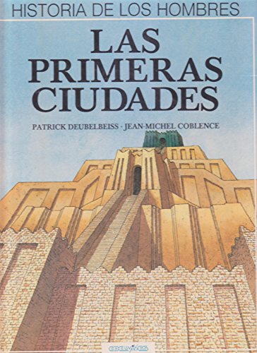 Historia de los hombres - primeras ciudades (spanish edition)
