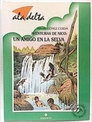 Un amigo en la selva: aventuras de nico (edelvives).