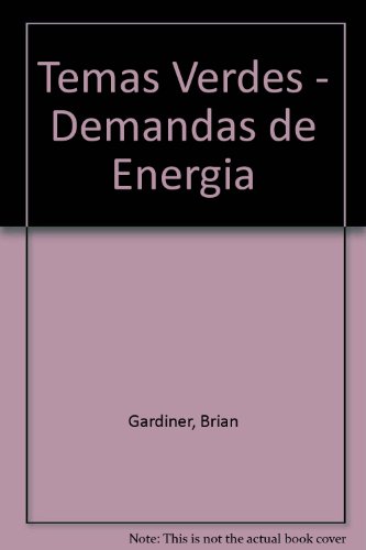 Temas verdes - demandas de energia (spanish edition)